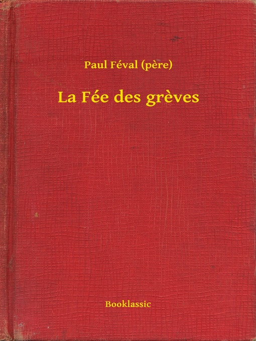 Title details for La Fée des greves by Paul Féval (pere) - Available